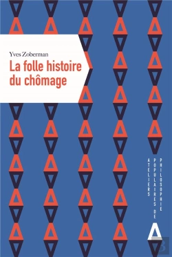 Bertrand.pt - La Folle Histoire Du Chômage