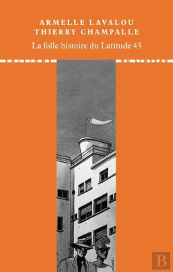 Bertrand.pt - La Folle Histoire Du Latitude 43