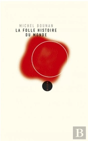 La Folle Histoire Du Monde