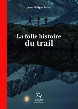 Bertrand.pt - La Folle Histoire Du Trail