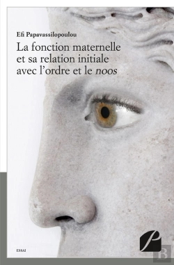 Bertrand.pt - La Fonction Maternelle Et Sa Relation Initiale Avec L'Ordre Et Le Noos