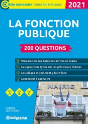 La Fonction Publique ; 200 Questions (Édition 2021)