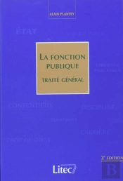 La Fonction Publique ; Traite General ; 2e Edition