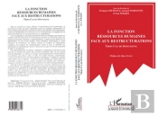 La Fonction Ressources Humaines Face Aux Restructurations ; Trois Cas De Downsizing