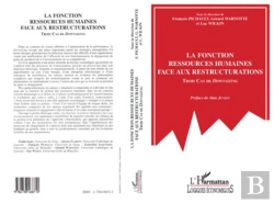 Bertrand.pt - La Fonction Ressources Humaines Face Aux Restructurations ; Trois Cas De Downsizing