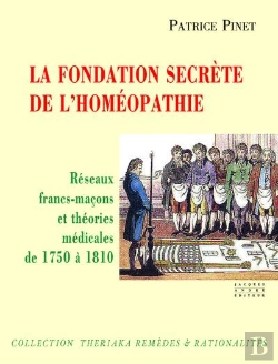 Bertrand.pt - La Fondation Secrete De L'Homeopathie(Reseaux Francs-Macons De 1750 A 1810)