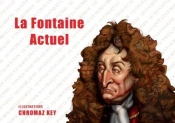 La Fontaine Actuel, Avec Illustrations De Chromaz Key
