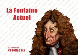 Bertrand.pt - La Fontaine Actuel, Avec Illustrations De Chromaz Key