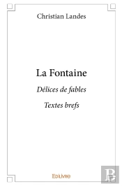 La Fontaine : Délices De Fables Textes Brefs