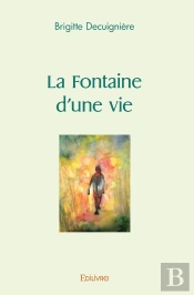 La Fontaine D'Une Vie
