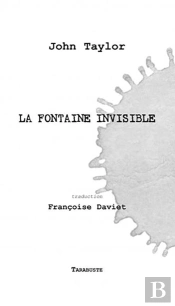 La Fontaine Invisible - John Taylor - Traduction Francoise Daviet