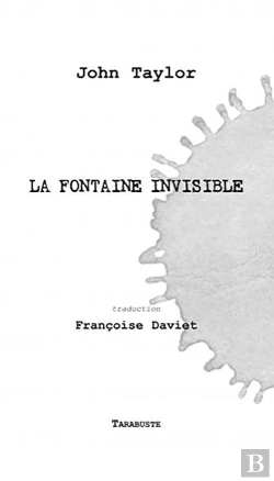 Bertrand.pt - La Fontaine Invisible - John Taylor - Traduction Francoise Daviet