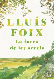 La Forca De Les Arrels