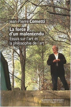 Bertrand.pt - La Force D Un Malentendu ; Essais Sur L'Art Et La Philosophie De L'Art