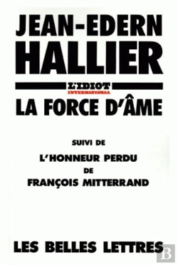 Bertrand.pt - La Force D'Âme ; L'Honneur Perdu De François Mitterrand