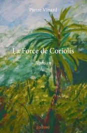 La Force De Coriolis : Roman