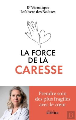 Bertrand.pt - La Force De La Caresse : Prendre Soin Des Plus Fragiles Avec Le Coeur
