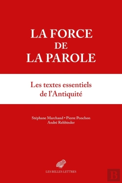 Bertrand.pt - La Force De La Parole : Anthologie Sur Les Pouvoirs De La Parole Dans L'Antiquité