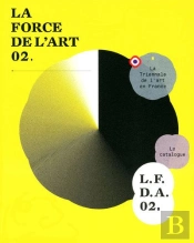La Force De L'Art Tome 2