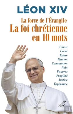 Bertrand.pt - La Force De L'Évangile : La Foi Chrétienne En 10 Mots