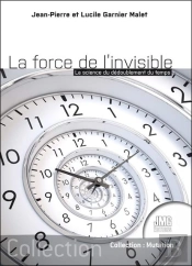 La Force De L'Invisible : La Science Du Dédoublement Du Temps