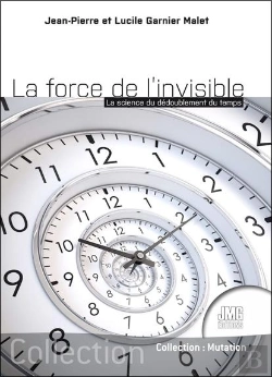Bertrand.pt - La Force De L'Invisible : La Science Du Dédoublement Du Temps
