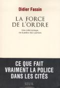 La Force De L'Ordre ; Une Anthropologie De La Police Des Quartiers