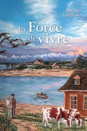 La Force De Vivre Tome 3 ; Le Défi De Manuel