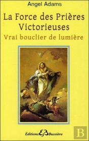 La Force Des Prieres Victorieuses