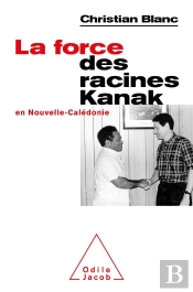 La Force Des Racines Kanak