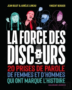 Bertrand.pt - La Force Du Discours : 20 Prises De Parole De Femmes Et D'Hommes Qui Ont Marqué L'Histoire