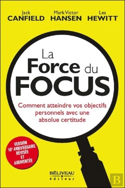 Bertrand.pt - La Force Du Focus ; Comment Atteindre Vos Objectifs Personnels Avec Une Absolue Certitude