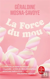 La Force Du Mou