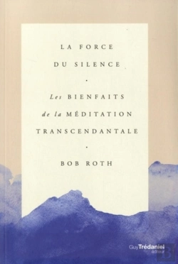 Bertrand.pt - La Force Du Silence ; Les Bienfaits De La Méditation Transcendantale