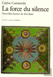 La Force Du Silence ; Nouvelles Leçons De Don Juan