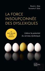 La Force Insoupçonnée Des Dyslexiques : Découvrez Le Potentiel Du Cerveau Dyslexique