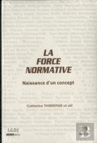 La Force Normative ; Naissance D'Un Concept