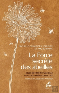 Bertrand.pt - La Force Secrète Des Abeilles : Elles Détiennent Les Clés De Notre Survie Collective