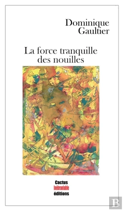 Bertrand.pt - La Force Tranquille Des Nouilles