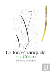 La Force Tranquillle Du Cèdre