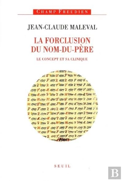 Bertrand.pt - La Forclusion Du Nom-Du-Père ; Le Concept Et Sa Clinique