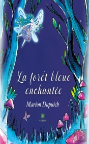 La Foret Bleue Enchantee