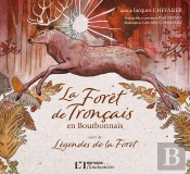 La Forêt De Tronçais En Bourbonnais ; Légendes De La Forêt