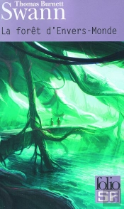 La Foret D'Envers-Monde ; Les Dieux Demeurant