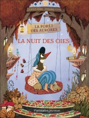 La Forêt Des Aurores Tome 1 : La Nuit Des Oies