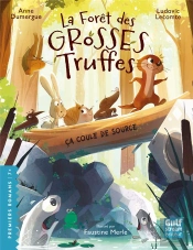 La Forêt Des Grosses Truffes Tome 2 : Ça Coule De Source