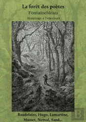 La Forêt Des Poètes ; Fontainebleau ; Hommage À Denecourt