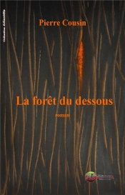 La Foret Du Dessous