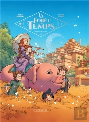 La Forêt Du Temps Tome 3 : Le Voyage Vers Le Sud