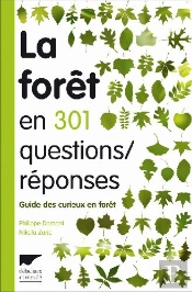 La Forêt En 301 Questions/Réponses ; Guide Des Curieux En Forêt